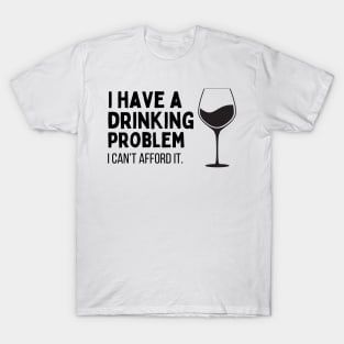 Dark Drinking Humor Jokes For Dad T-Shirt